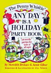 The Penny Whistle Any Day Is a Holiday Book - Meredith Brokaw