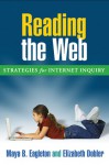 Reading the Web: Strategies for Internet Inquiry - Maya B. Eagleton, Elizabeth Dobler, Donald J. Leu