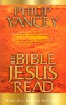 The Bible Jesus Read - Philip Yancey