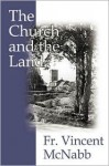 The Church and the Land - Vincent McNabb, William Fahey