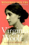 Virginia Woolf: A Critical Memoir - Winifred Holtby, Marion Shaw