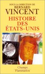 Histoire Des États Unis - Bernard Vincent