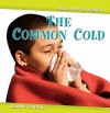 The Common Cold the Common Cold - Elaine Landau