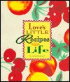 Love's Little Recipe Book for Life - Linda Evans Shepherd