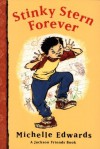 Stinky Stern Forever: A Jackson Friends Book - Michelle Edwards