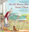 The Old Woman Who Named Things (Turtleback School & Library Binding Edition) - Cynthia Rylant, Kathryn Brown