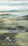 Is America Breaking Apart? - John A. Hall