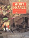 Secret France: Charming Villages & Country Tours - Helen Douglas-Cooper