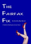 The Fairfax Fix (The McBride Washington Series Novels) - Dorothy May Mercer