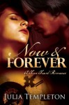 Now and Forever - Julia Templeton