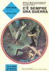 C'è sempre una guerra - Poul Anderson, Walter Moudy, Piers Anthony, Andrew J. Offutt, Robert E. Margroff