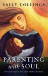 Parenting with Soul - Sally Collings