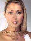 Makeup Makeovers: Expert Secrets for Stunning Transformations - Robert Jones