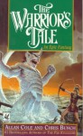 The Warrior's Tale - Allan Cole, Chris Bunch