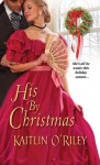 His By Christmas - Kaitlin O'Riley