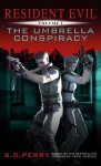 Resident Evil: The Umbrella Conspiracy - S.D. Perry