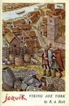 Jorvik: Viking age York. - R.A. Hall