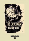 The Cave Man - Xiaoda Xiao