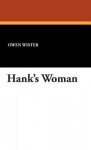 Hank's Woman - Owen Wister