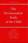 The Psychoanalytic Study of the Child: Volume 58 - Robert A. King, Samuel Abrams, Peter B. Neubauer