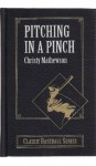 Pitching in a Pinch - Christy Mathewson