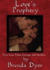 Love's Prophecy - Brenda Dyer