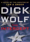 The Intercept - Dick Wolf, To Be Announced