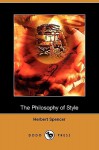 The Philosophy of Style (Dodo Press) - Herbert Spencer