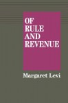 Of Rule and Revenue - Margaret Levi