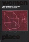 Gender Politics in the Asia-Pacific Region (Routledge International Studies of Women and Place) - Brenda S.A. Yeoh, Peggy Teo, Shirlena Huang