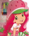 Strawberry Shortcake: Super Fun Book to Color with Stickers and Crayons - Dalmatian Press