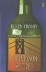 The Sauvignon Secret - Ellen Crosby