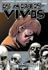 Os Mortos Vivos, 06: Dias de Agonia - Robert Kirkman