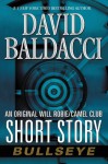 Bullseye: An Original Will Robie / Camel Club Short Story - David Baldacci