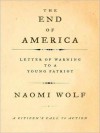 The End of America: A Letter of Warning to a Young Patriot (MP3 Book) - Naomi Wolf, Karen White