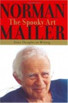 The Spooky Art - Norman Mailer