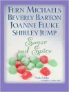 Sugar and Spice - Fern Michaels, Joanne Fluke, Shirley Jump, Beverly Barton