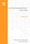 Methods in Enzymology, Volume 330: Hyperthermophilic Enzymes, Part A - Michael W.W. Adams, John N. Abelson, Melvin I. Simon