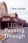 Passing Through - Tom LeClair