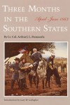 Three Months in the Southern States: April-June 1863 - Arthur J.L. Fremantle, Gary W. Gallagher