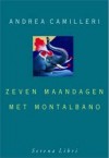 Zeven maandagen met Montalbano - Andrea Camilleri, Willy Hemelrijk