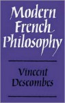 Modern French Philosophy - Vincent Descombes