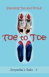 Toe to Toe: Standing Tall and Proud - Lori L. Lake, Meg White, Milagros Silva, J.E. Knowles, Renée Strider, T.J. Mindancer, Olga Godim