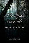 The Spider Inside Her (Dark Encounters #1) - Marcia Colette