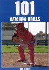 101 Catching Drills - Bob Bennett