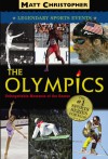 The Olympics: Legendary Sports Events - Matt Christopher