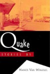 Quake: Stories - Nance Van Winckel