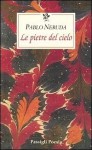 Le pietre del cielo - Pablo Neruda, Giuseppe Bellini