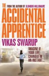 The Accidental Apprentice - Vikas Swarup