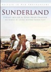 Sunderland In Old Photographs (Britain In Old Photographs) - Stuart Miller, John Brantingham